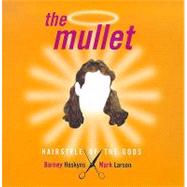 The Mullet: Hairstyle of the Gods
