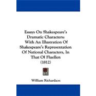Essays on Shakespeare's Dramatic Characters : With an Illustration of Shakespeare's Representation of National Characters, in That of Fluellen (1812)