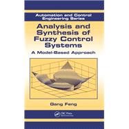Analysis and Synthesis of Fuzzy Control Systems: A Model-Based Approach