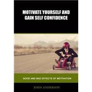 Motivate Yourself and Gain Self Confidence