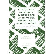 Ethics and Integrity in Research with Older People and Service Users