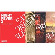 Night Fever 2 Hospitality Design