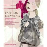 Fashion Drawing Illustration Techniques for Fashion Designers