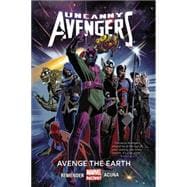 Uncanny Avengers Volume 4 Avenge the Earth (Marvel Now)