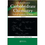 Carbohydrate Chemistry: Proven Synthetic Methods, Volume 3