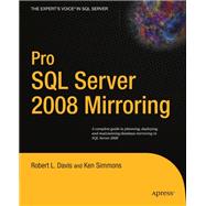 Pro SQL Server 2008 Mirroring
