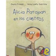 Alicia Patapam En Los Cuentos/ Alice Patapam in the Stories