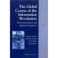 The Global Course of the Information Revolution Recurring Themes and Regional Variations