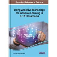 Using Assistive Technology for Inclusive Learning in K-12 Classrooms