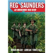 Reg Saunders An Indigenous War Hero