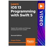 iOS 13 Programming with Swift 5 - Second Edition