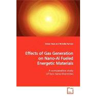 Effects of Gas Generation on Nano-al Fueled Energetic Materials