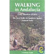 Walking in Andalucia : The Best Walks in Southern Spain's Natural Parks