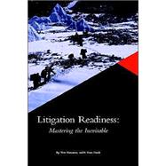 Litigation Readiness : Mastering the Inevitable (Hardcover)