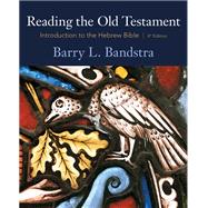 Reading the Old Testament: Introduction to the Hebrew Bible