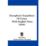Xenophon's Expedition of Cyrus : With English Notes (1836)