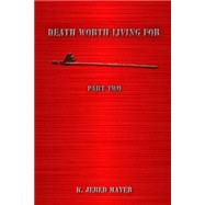 Death Worth Living for Part Two