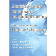 America Latina en una nueva era de globalizacion / Latin America in a New Era of Globalization