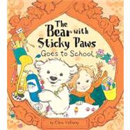 The Bear With Sticky Paws Goes to School