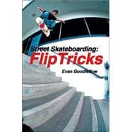 Street Skateboarding: Flip Tricks