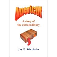 Americur : A story of the Extraordinary