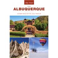 Day Trips® from Albuquerque Getaway Ideas For The Local Traveler