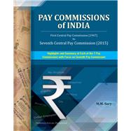 Pay Commissions of India First Central Pay Commission (1947) to Seventh Central Pay Commission (2015)