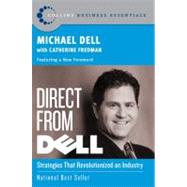 Direct from Dell : Strategies That Revolutionized an Industry
