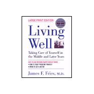 Living Well: Taking Care of Your Health in the Middle and Later Years