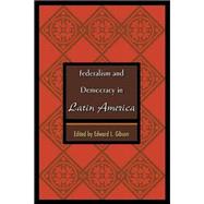 Federalism and Democracy in Latin America