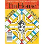 Tin House Magazine: Games People Play Vol. 11, No. 3