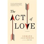 The Act of Love A Novel