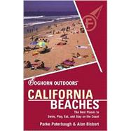 Foghorn Outdoors California Beaches The Best Places to Swim, Play, Eat, and Stay on the Coast