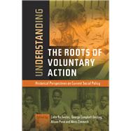 Understanding the Roots of Voluntary Action Historical Perspectives on Current Social Policy