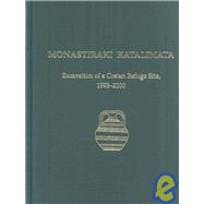 Monastiraki Katalimata : Excavation of a Cretan Refuge Site, 1993-2000