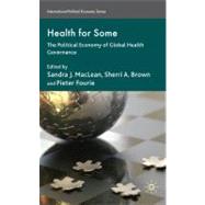 Health for Some The Political Economy of Global Health Governance