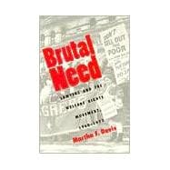 Brutal Need : Lawyers and the Welfare Rights Movement, 1960-1973