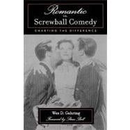 Romantic vs. Screwball Comedy Charting the Difference
