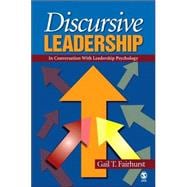 Discursive Leadership : In Conversation with Leadership Psychology
