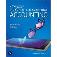Horngren's Financial & Managerial Accounting, 7th edition - Pearson+ Subscription