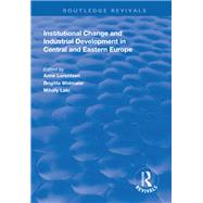 Institutional Change and Industrial Development in Central and Eastern Europe