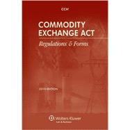 Commodity Exchange Act Regulations and Forms : 2010