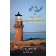 Walks and Rambles on Cape Cod and the Islands A Nature Lover's Guide to 35 Trails