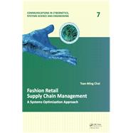 Fashion Retail Supply Chain Management: A Systems Optimization Approach