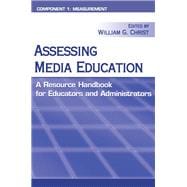 Assessing Media Education: A Resource Handbook for Educators and Administrators: Component 1: Measurement