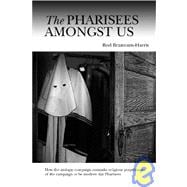 The Pharisees Amongst Us