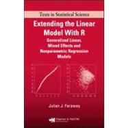 Extending the Linear Model with R: Generalized Linear, Mixed Effects and Nonparametric Regression Models
