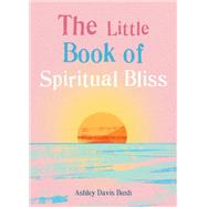 The Little Book of Spiritual Bliss