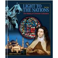 Light to the Nations Part 1:  The History of Christian Civilization