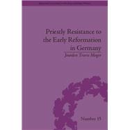 Priestly Resistance to the Early Reformation in Germany